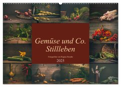 Gemüse und Co. Stillleben (Wandkalender 2025 DIN A2 quer), CALVENDO Monatskalender