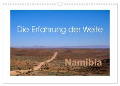 Namibia - Die Erfahrung der Weite (Wandkalender 2025 DIN A3 quer), CALVENDO Monatskalender