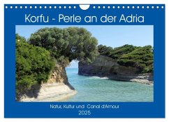 Korfu - Perle an der Adria. Natur, Kultur und Canal D'Amour (Wandkalender 2025 DIN A4 quer), CALVENDO Monatskalender - Calvendo;Frost, Anja