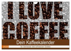 I Love Coffee - Dein Kaffeekalender für Geniesser des schwarzen Goldes (Wandkalender 2025 DIN A4 quer), CALVENDO Monatskalender