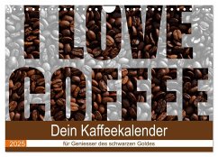 I Love Coffee - Dein Kaffeekalender für Geniesser des schwarzen Goldes (Wandkalender 2025 DIN A4 quer), CALVENDO Monatskalender - Calvendo;Widerstein - SteWi.info, Stefan