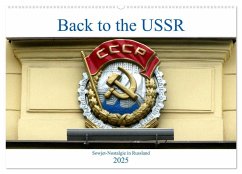 Back to the USSR - Sowjet-Nostalgie in Russland (Wandkalender 2025 DIN A2 quer), CALVENDO Monatskalender