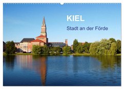 Kiel - Stadt an der Förde (Wandkalender 2025 DIN A2 quer), CALVENDO Monatskalender