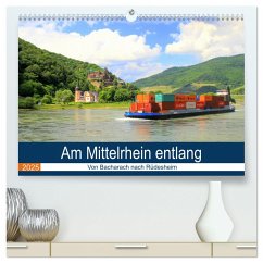 Am Mittelrhein entlang - Von Bacharach nach Rüdesheim (hochwertiger Premium Wandkalender 2025 DIN A2 quer), Kunstdruck in Hochglanz