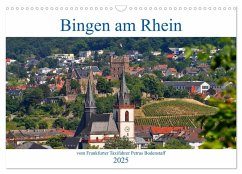 Bingen am Rhein vom Frankfurter Taxifahrer Petrus Bodenstaff (Wandkalender 2025 DIN A3 quer), CALVENDO Monatskalender