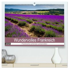 Wundervolles Frankreich (hochwertiger Premium Wandkalender 2025 DIN A2 quer), Kunstdruck in Hochglanz - Calvendo;Voigt, Tanja