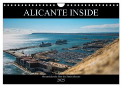 ALICANTE INSIDE - Monatskalender über die Stadt Alicante (Wandkalender 2025 DIN A4 quer), CALVENDO Monatskalender - Calvendo;HauGe