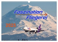 Faszination Fliegerei (Wandkalender 2025 DIN A3 quer), CALVENDO Monatskalender - Calvendo;Meyer, Tis