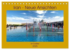 Iran - Neue Ansichten (Tischkalender 2025 DIN A5 quer), CALVENDO Monatskalender