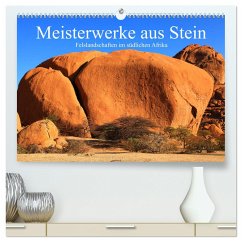 Meisterwerke aus Stein (hochwertiger Premium Wandkalender 2025 DIN A2 quer), Kunstdruck in Hochglanz - Calvendo;Werner Altner, Dr.