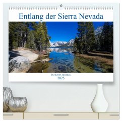 Entlang der Sierra Nevada (hochwertiger Premium Wandkalender 2025 DIN A2 quer), Kunstdruck in Hochglanz