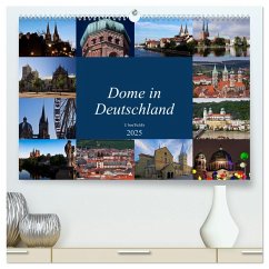 Dome in Deutschland (hochwertiger Premium Wandkalender 2025 DIN A2 quer), Kunstdruck in Hochglanz - Calvendo;boeTtchEr, U