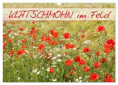 Klatschmohn im Feld (Wandkalender 2025 DIN A3 quer), CALVENDO Monatskalender