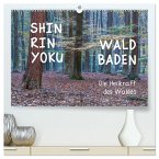 Shinrin yoku - Waldbaden 2025 (hochwertiger Premium Wandkalender 2025 DIN A2 quer), Kunstdruck in Hochglanz