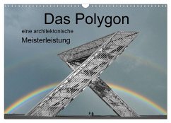 Das Polygon, eine architektonische Meisterleistung (Wandkalender 2025 DIN A3 quer), CALVENDO Monatskalender - Calvendo;Rufotos