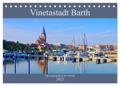 Vinetastadt Barth - Spaziergang durch die historische Stadt (Tischkalender 2025 DIN A5 quer), CALVENDO Monatskalender - Calvendo;LianeM