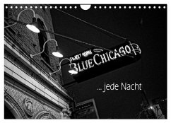 Blue Chicago, jede Nacht (Wandkalender 2025 DIN A4 quer), CALVENDO Monatskalender