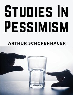 Studies In Pessimism - Arthur Schopenhauer