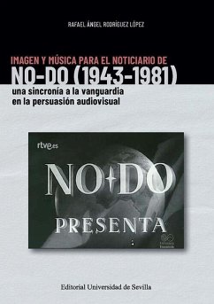 Imagen y música para el noticiario de NO-DO (1943-1981)