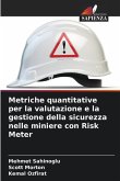 Metriche quantitative per la valutazione e la gestione della sicurezza nelle miniere con Risk Meter