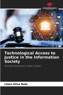 Technological Access to Justice in the Information Society - Silva Baia, Lhais