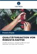 QUALITÄTSREAKTION VON ROBUSTA-KAFFEE - Bild 1