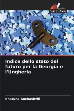 Indice dello stato del futuro per la Georgia e l'Ungheria - Buchashvili, Khatuna