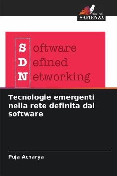 Tecnologie emergenti nella rete definita dal software - Acharya, Puja