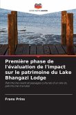 Première phase de l'évaluation de l'impact sur le patrimoine du Lake Bhangazi Lodge