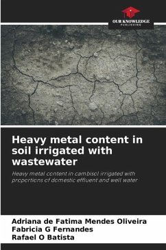 Heavy metal content in soil irrigated with wastewater - Oliveira, Adriana de Fátima Mendes;Fernandes, Fabricia G;Batista, Rafael O