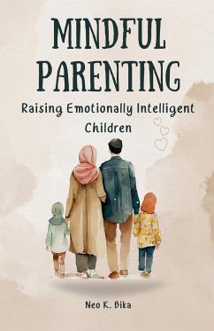 Mindful Parenting - Bika, Neo K.