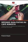 RÉPONSE QUALITATIVE DU CAFÉ ROBUSTA