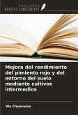 Mejora del rendimiento del pimiento rojo y del entorno del suelo mediante cultivos intermedios