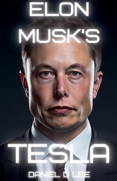 Elon Musk's Tesla - Lee, Daniel D.