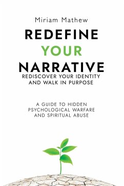 Redefine Your Narrative - Rediscover Your Identity and Walk in Purpose - Mathew, Miriam