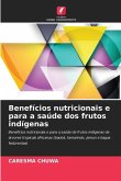 Benefícios nutricionais e para a saúde dos frutos indígenas