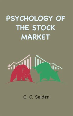 Psychology of the Stock Market - Selden, G. C.