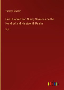 One Hundred and Ninety Sermons on the Hundred and Nineteenth Psalm