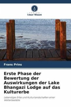 Erste Phase der Bewertung der Auswirkungen der Lake Bhangazi Lodge auf das Kulturerbe - Prins, Frans