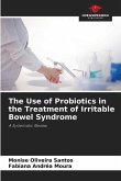 The Use of Probiotics in the Treatment of Irritable Bowel Syndrome
