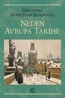 Neden Avrupa Tarihi - Islamoglu, Huricihan