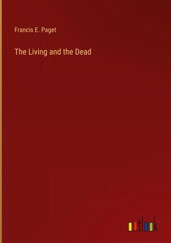 The Living and the Dead - Paget, Francis E.