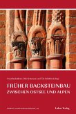 Studien zur Backsteinarchitektur / Früher Backsteinbau zwischen Ostsee und Alpen (eBook, PDF)