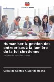 Humaniser la gestion des entreprises à la lumière de la foi chrétienne