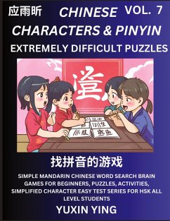 Cover Extremely Difficult Level Chinese Characters & Pinyin (Part 7) -Mandarin Chinese Character Search Brain Games for Beginners, Puzzles, Activities, Simplified Character Easy Test Series for HSK All Level Students