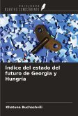 Índice del estado del futuro de Georgia y Hungría