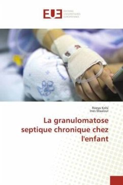 La granulomatose septique chronique chez l'enfant - Kolsi, Roeya;Maaloul, Ines