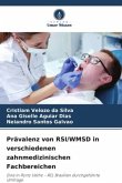 Prävalenz von RSI/WMSD in verschiedenen zahnmedizinischen Fachbereichen