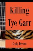 Killing Tye Garr