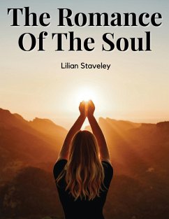 The Romance Of The Soul - Lilian Staveley